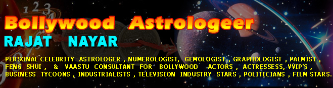 Rajat Nayar - Personal Celebrity Astrologer, Numerologist, Gemologist, Graphologist, Palmist, Feng Shui, Vaastu Consultant For Bollywood Actor, Actresses, VVIP's, Business 
